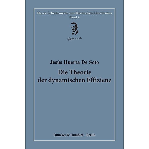 Die Theorie der dynamischen Effizienz, Jesús Huerta de Soto