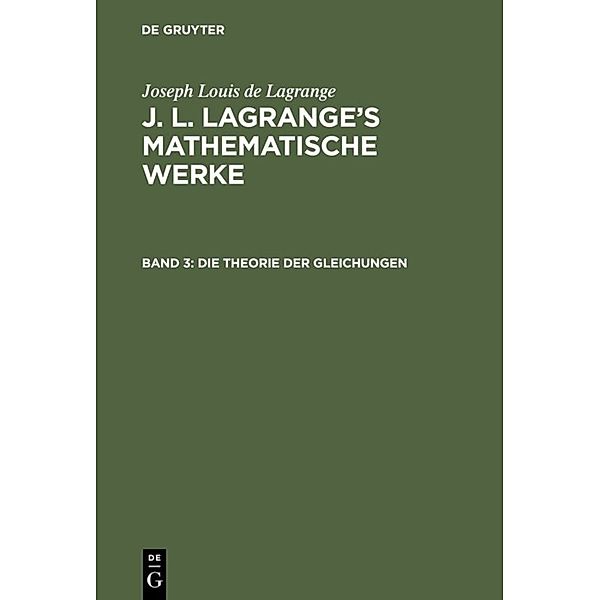 Die Theorie der Gleichungen, Joseph Louis de Lagrange