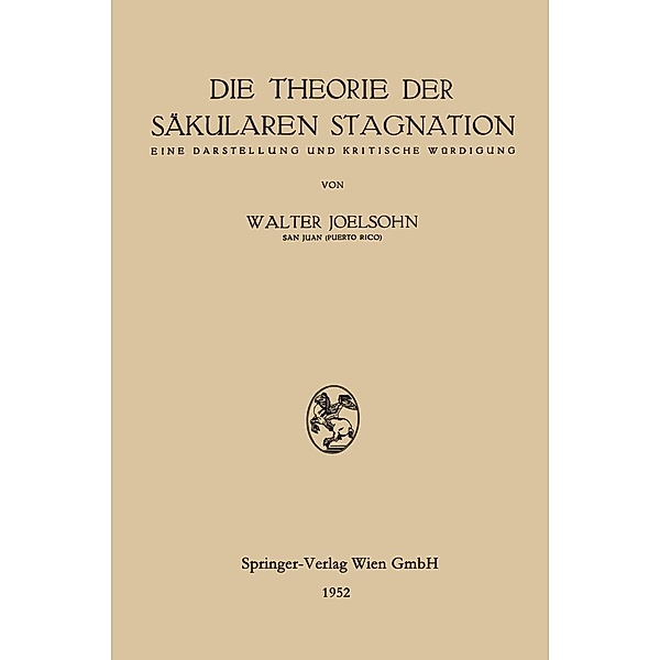 Die Theorie der Säkularen Stagnation, Walter Joelsohn