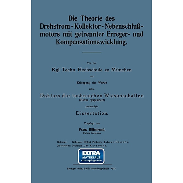 Die Theorie des Drehstrom-Kollektor-Nebenschlußmotors mit getrennter Erreger- und Kompensationswicklung, Franz Hillebrand