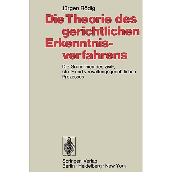 Die Theorie des gerichtlichen Erkenntnisverfahrens, Jürgen Rödig