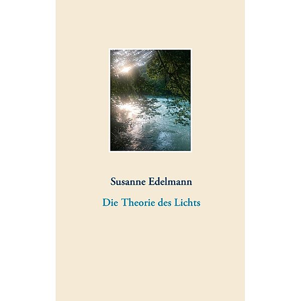 Die Theorie des Lichts, Susanne Edelmann