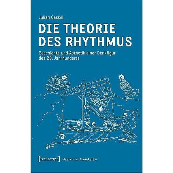 Die Theorie des Rhythmus, Julian Caskel