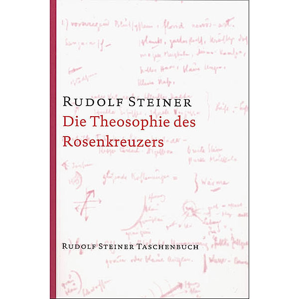 Die Theosophie des Rosenkreuzers, Rudolf Steiner