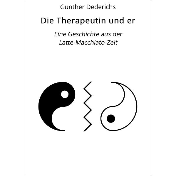 Die Therapeutin und er, Gunther Dederichs
