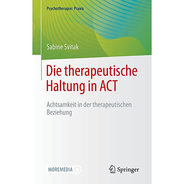 Die therapeutische Haltung in ACT, Sabine Svitak