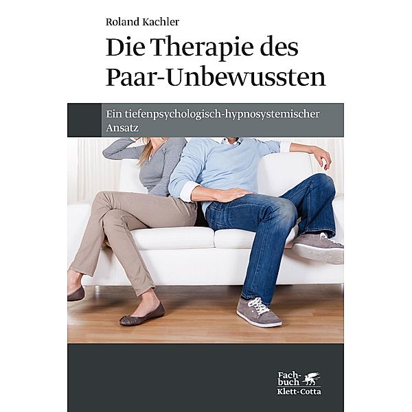 Die Therapie des Paar-Unbewussten, Roland Kachler