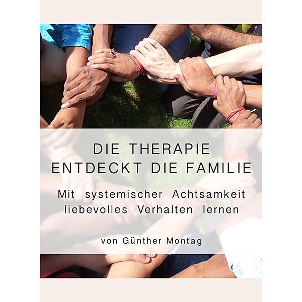 Die Therapie entdeckt die Familie, Günther Montag