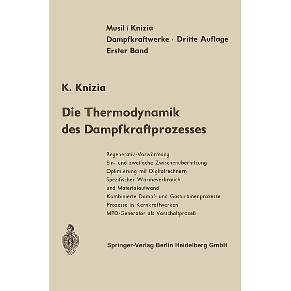 Die Thermodynamik des Dampfkraftprozesses, L. Musil, K. Knizia