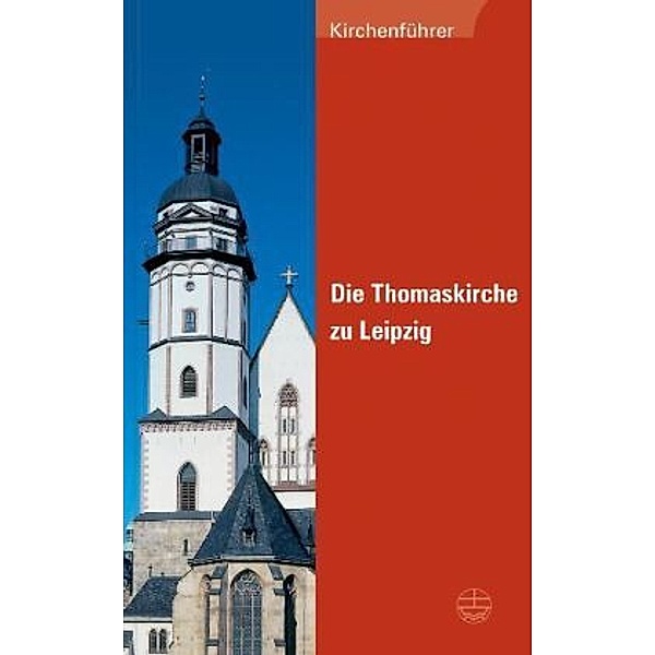 Die Thomaskirche zu Leipzig