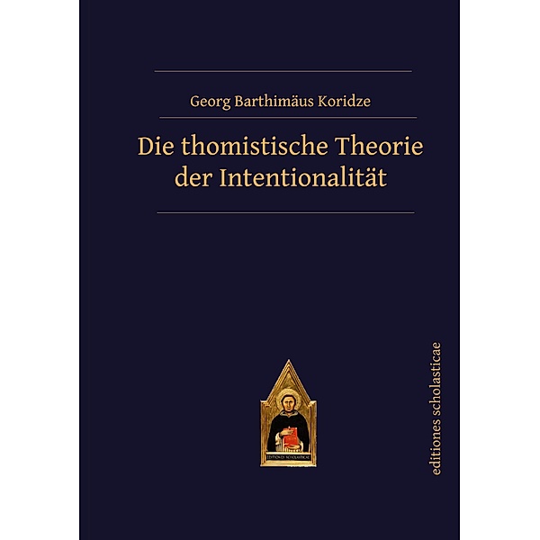 Die thomistische Theorie der Intentionalität, Georg Barthimäus Koridze