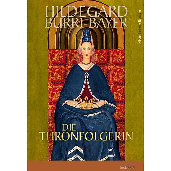 Die Thronfolgerin, Hildegard Burri-Bayer