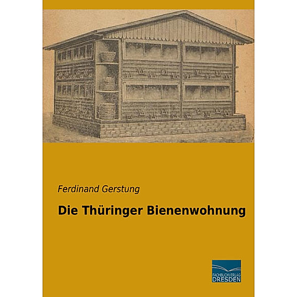 Die Thüringer Bienenwohnung, Ferdinand Gerstung