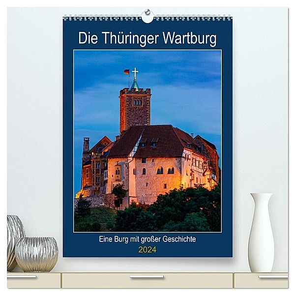 Die Thüringer Wartburg (hochwertiger Premium Wandkalender 2024 DIN A2 hoch), Kunstdruck in Hochglanz, Roland Brack