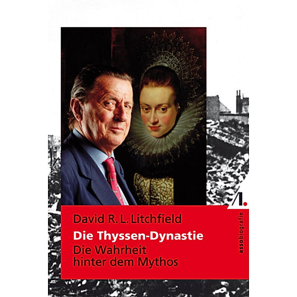 Die Thyssen-Dynastie, David R Litchfield