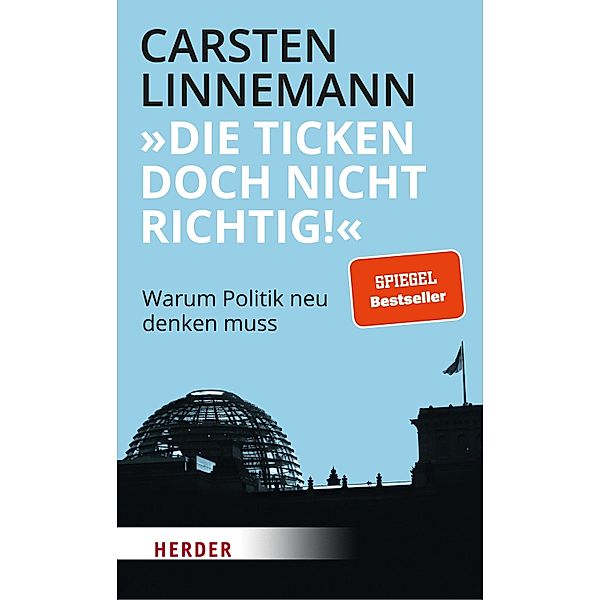 Die ticken doch nicht richtig!, Carsten Linnemann