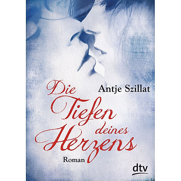 Die Tiefen deines Herzens, Antje Szillat