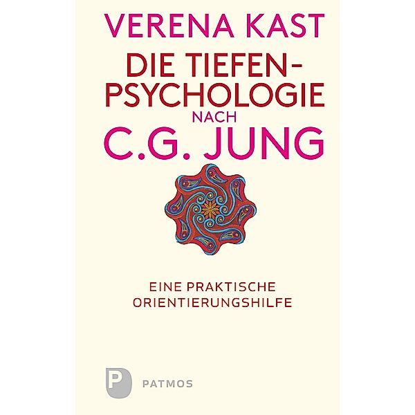 Die Tiefenpsychologie nach C.G.Jung, Verena Kast