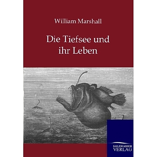 Die Tiefsee und ihr Leben, William Marshall