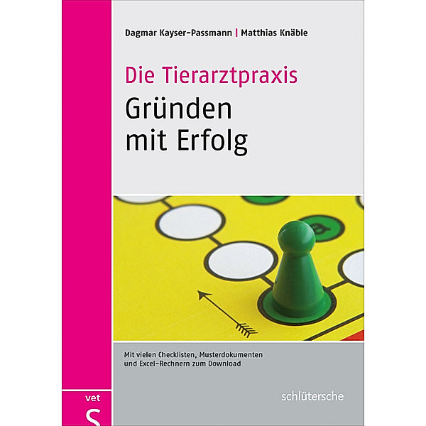 Die Tierarztpraxis - Gründen mit Erfolg, m. CD-ROM, Dagmar Kayser-Passmann, Matthias Knäble