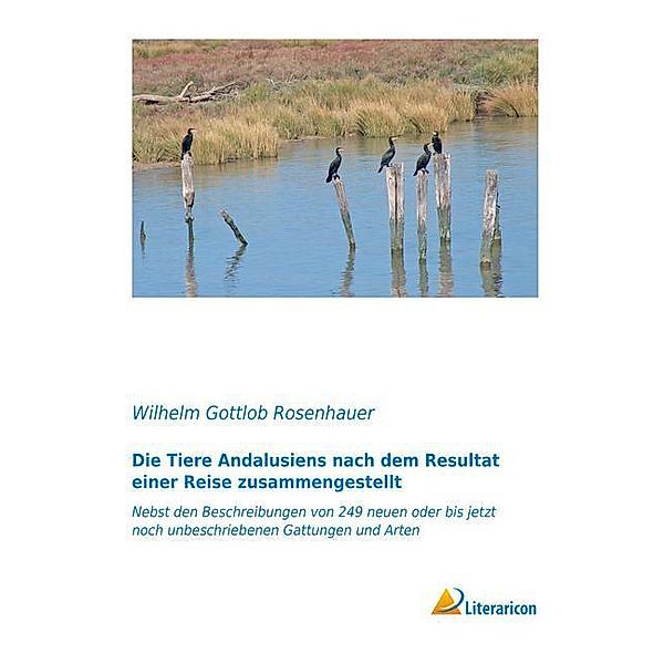 Die Tiere Andalusiens nach dem Resultat einer Reise zusammengestellt, Wilhelm Gottlob Rosenhauer