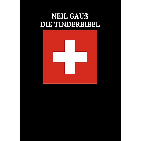 Die Tinderbibel, Neil Gauß