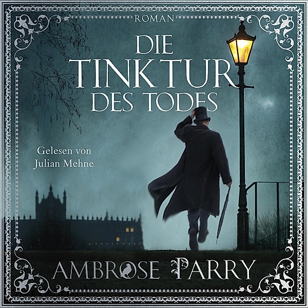 Die Tinktur des Todes, 2 Audio-CD, 2 MP3, Ambrose Parry