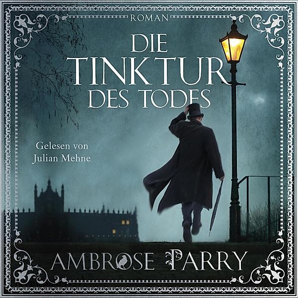 Die Tinktur des Todes,2 Audio-CD, 2 MP3, Ambrose Parry