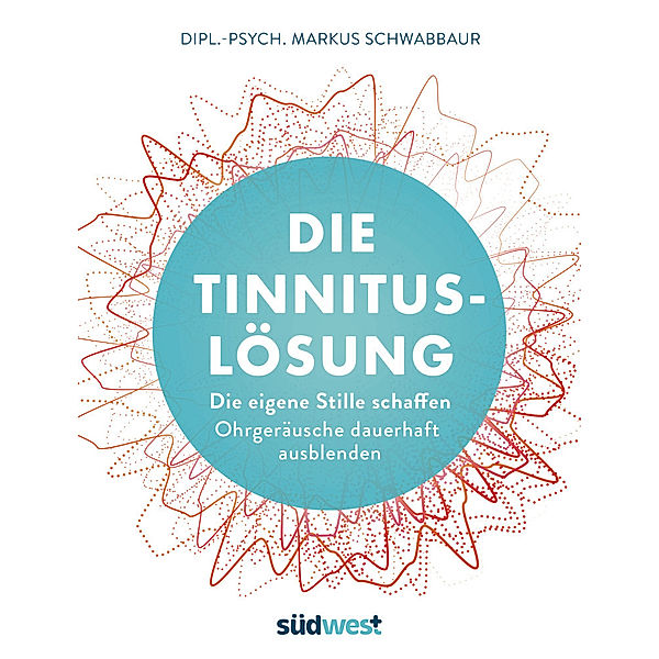 Die Tinnitus-Lösung, Markus Schwabbaur