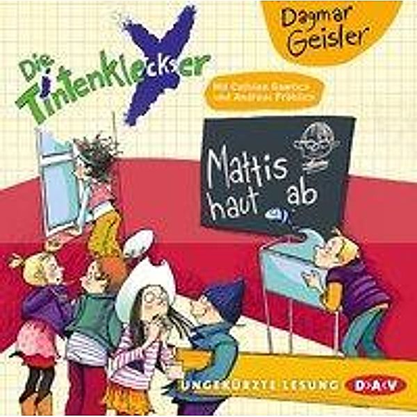 Die Tintenkleckser - 3 - Mattis haut ab, Dagmar Geisler