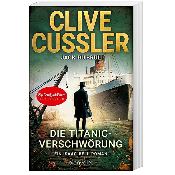 Die Titanic-Verschwörung / Isaac Bell Bd.11, Clive Cussler, Jack DuBrul