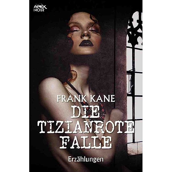 DIE TIZIANROTE FALLE, Frank Kane