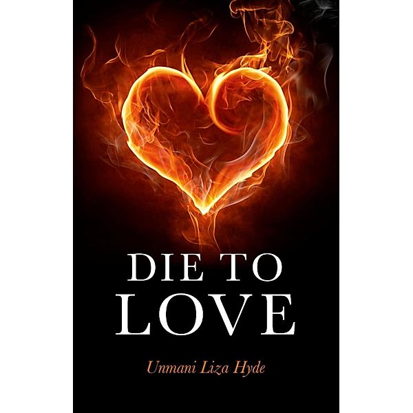 Die to Love, Unmani Hyde