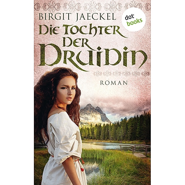 Die Tochter der Druidin / Die Druidin Bd.2, Birgit Jaeckel
