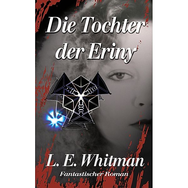 Die Tochter der Eriny / Erinysaga Bd.3, Lara Elaina Whitman