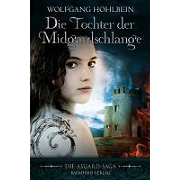 Die Tochter der Midgardschlange / Die Asgard Saga Bd.2, Wolfgang Hohlbein