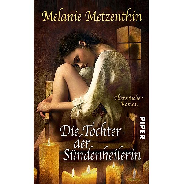 Die Tochter der Sündenheilerin / Sündenheilerin-Reihe Bd.3, Melanie Metzenthin