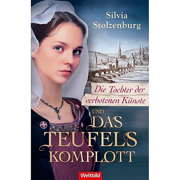 Die Tochter der verbotenen Künste und das Teufelskomplott / Die Esslingen-Trilogie Bd.1, Silvia Stolzenburg