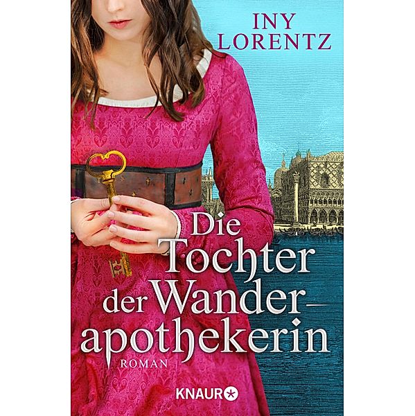 Die Tochter der Wanderapothekerin / Wanderapothekerin Bd.4, Iny Lorentz