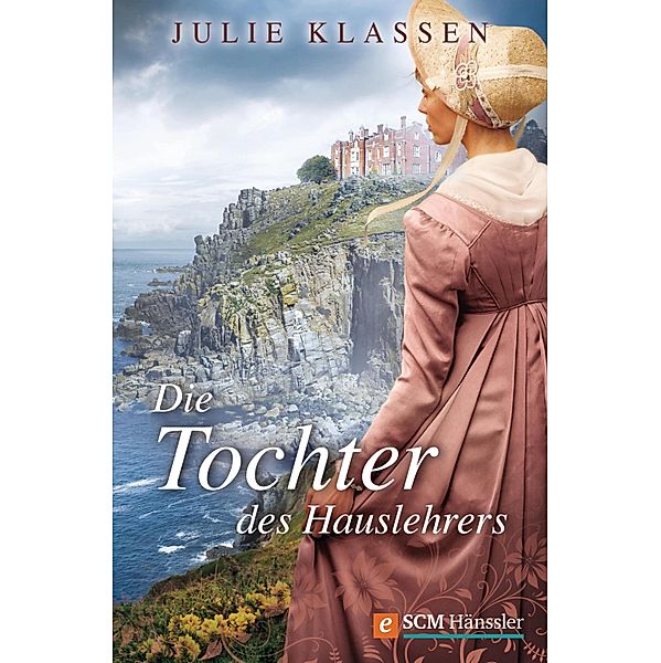 Die Tochter des Hauslehrers / Regency-Liebesromane Bd.6, Julie Klassen