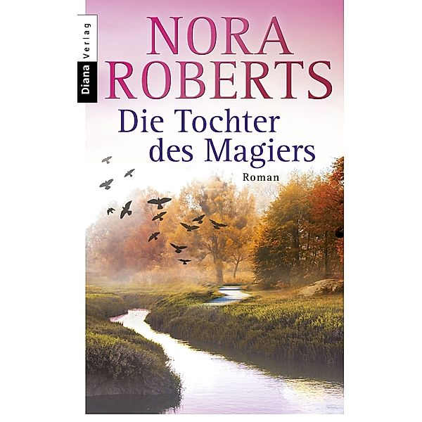 Die Tochter des Magiers, Nora Roberts