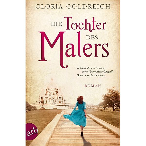 Die Tochter des Malers / Mutige Frauen zwischen Kunst und Liebe Bd.2, Gloria Goldreich