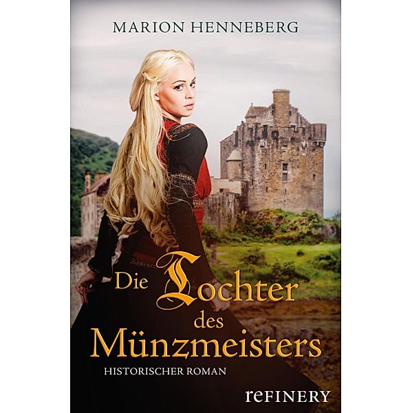 Die Tochter des Münzmeisters / Ullstein-Bücher, Allgemeine Reihe, Marion Henneberg