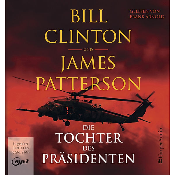 Die Tochter des Präsidenten (ungekürzt), Bill Clinton, James Patterson