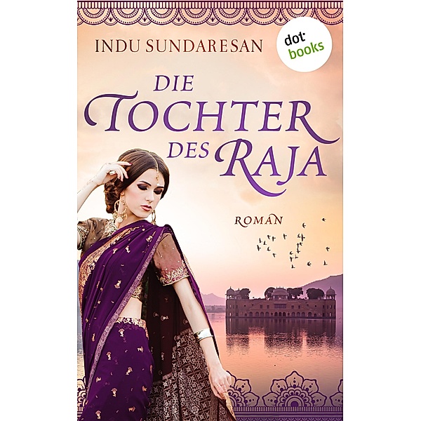 Die Tochter des Raja, Indu Sundaresan
