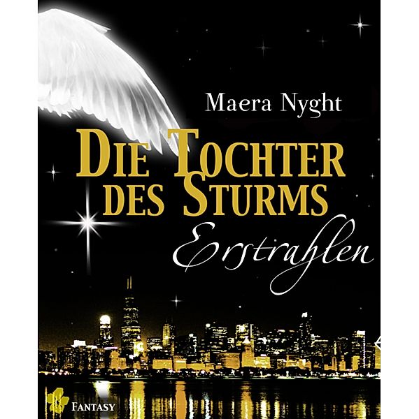 Die Tochter des Sturms 2 - Erstrahlen / Tochter des Sturms Bd.2, Maera Nyght
