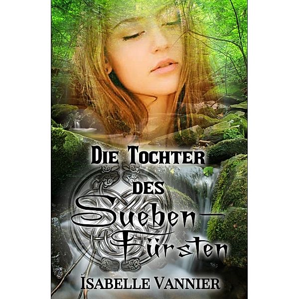 Die Tochter des Suebenfürsten, Isabelle Vannier