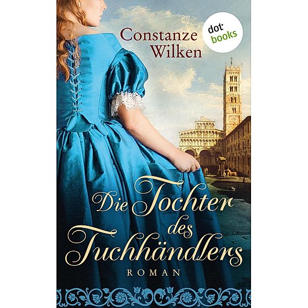 Die Tochter des Tuchhändlers, Constanze Wilken