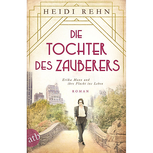 Die Tochter des Zauberers / Mutige Frauen zwischen Kunst und Liebe Bd.14, Heidi Rehn