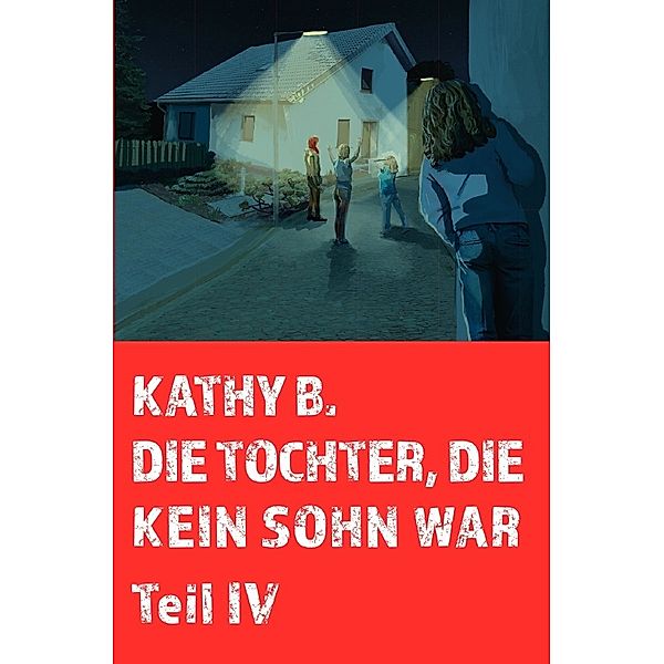 Die Tochter, die kein Sohn war 4. Teil, Kathy B.